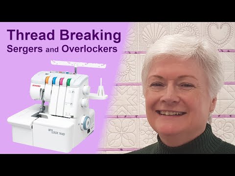 Thread Breaking Repeatedly | Sergers and Overlockers