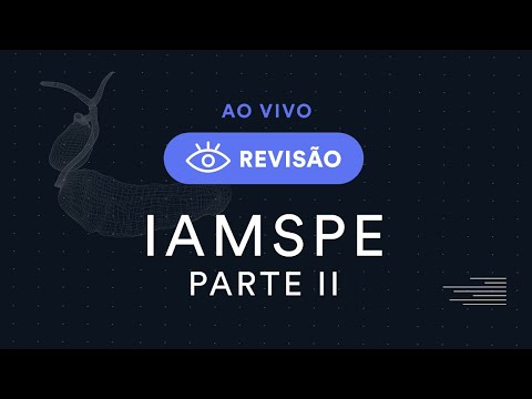 Revisão para a prova de Residência IAMSPE 2021 - Parte II