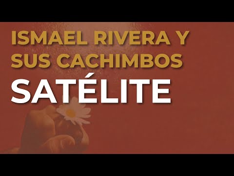 Ismael Rivera y Sus Cachimbos - Satélite (Audio Oficial)