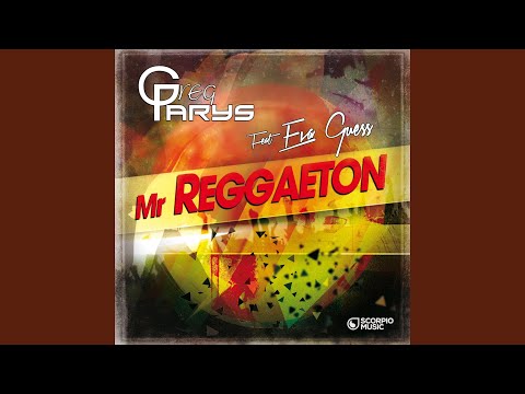 Mister Reggaeton (feat. Eva Guess)