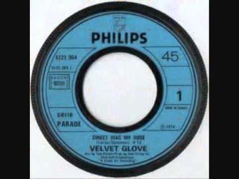 VELVET GLOVE....sweet was my rose (1974 )