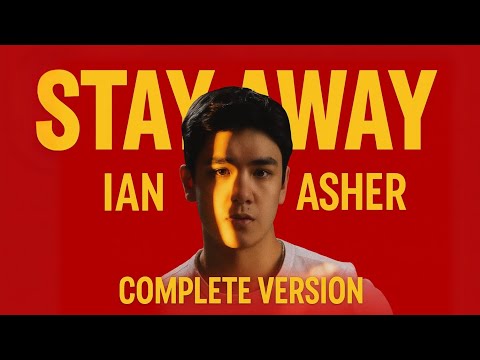 Stay Away - Ian Asher (Complete Version)