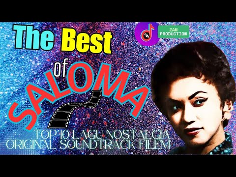 THE BEST OF SALOMA | TOP 10 LAGU NOSTALGIA TERBAIK DARI FILEM KLASIK NYANYIAN SALOMA