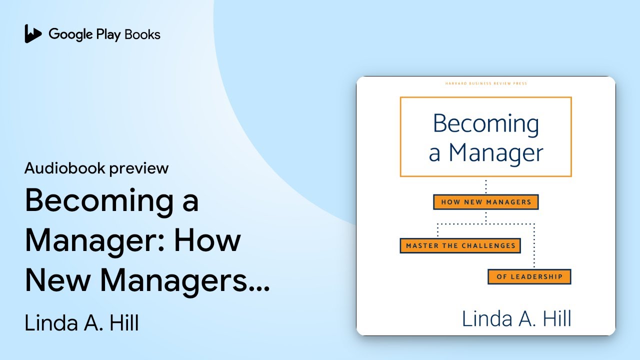 Becoming a Manager: How New Managers Master the… by Linda A. Hill · Audiobook preview