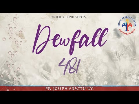 Dewfall 481 - Are you still of the flesh?
