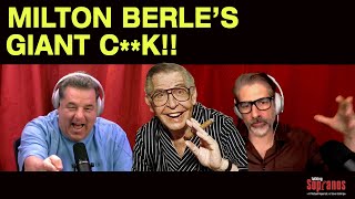 Milton Berle's Giant C**k!!!
