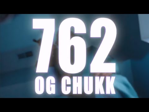 OG CHUKK - “762 “( Music Video)