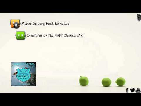 Menno De Jong Feat. Noire Lee - Creatures of the Night (Original Mix) [In Trance We Trust]