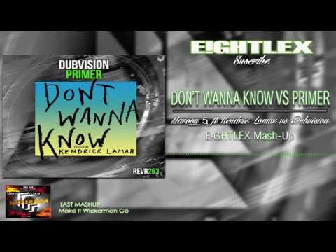 Don't Wanna Know vs Primer | E!GHTLEX Mashup