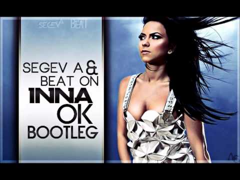 Inna - Ok (By Play&Win) (Segev A & Beat On Bootleg)