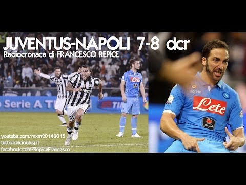 Juventus-Napoli 7-8 dcr - Tutta la radiocronaca di Francesco Repice - Supercoppa Italiana 2014