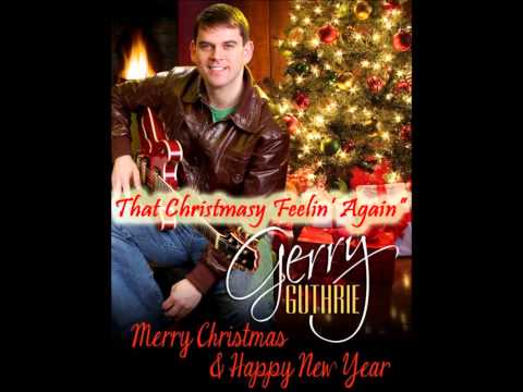 Gerry Guthrie - That Christmasy Feelin' Again