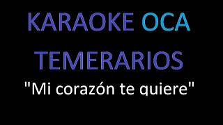 Karaoke Temerarios   Mi corazón te quiere