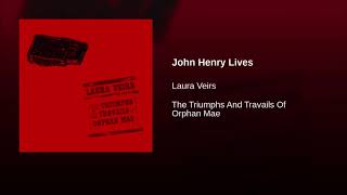 Laura Veirs - John Henry Lives  ( 2006 )