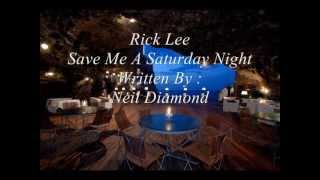 Rick Lee - Save Me A Saturday Night