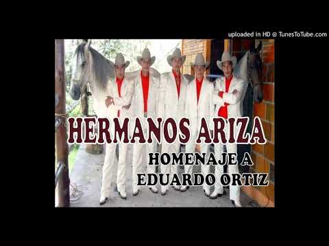 Homenaje A Eduardo Ortiz - Hermanos Ariza Show