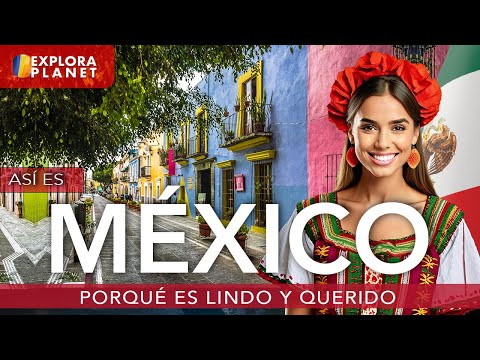 MEXICO | Así es México | Porqué es tan Lindo y Querido(2024)