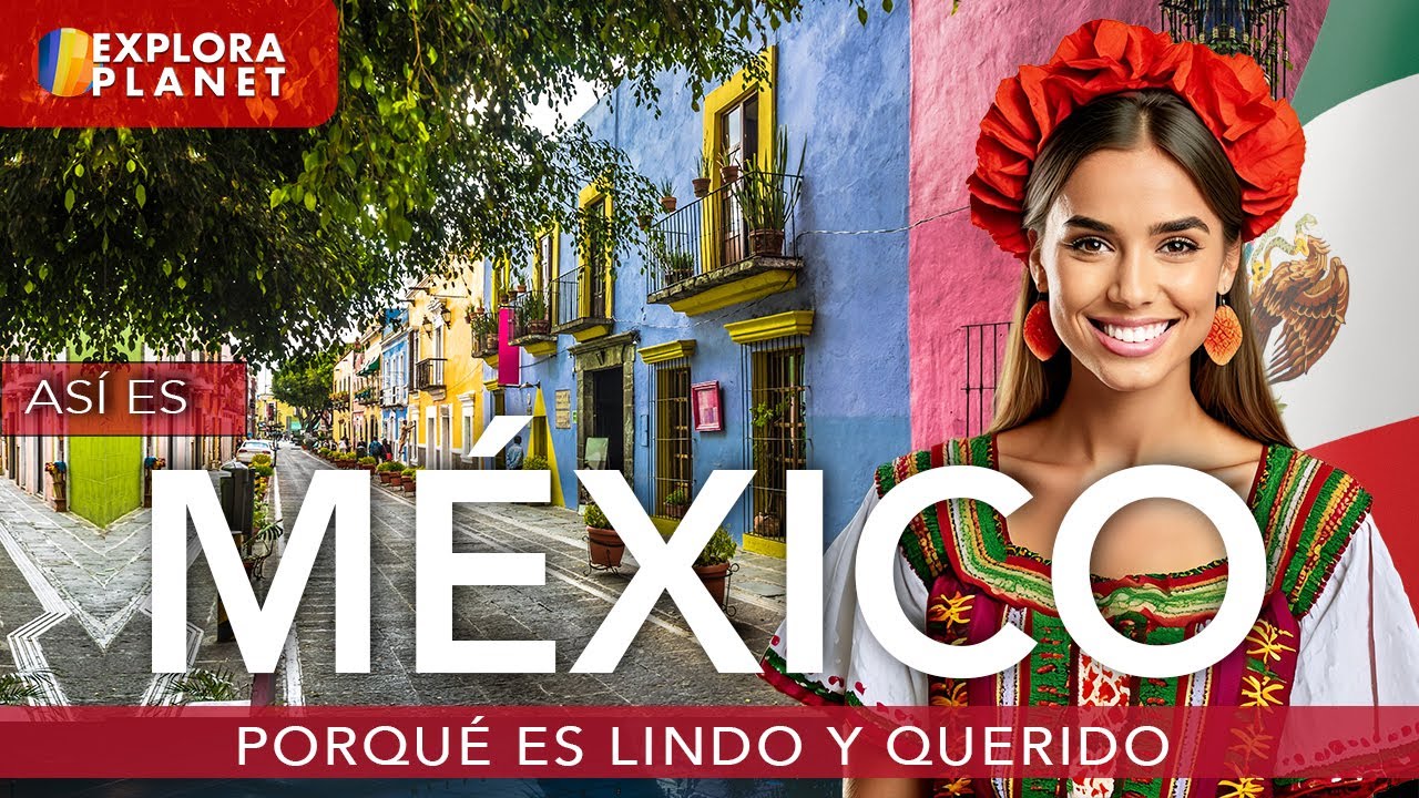 MEXICO | Así es México | Porqué es tan Lindo y Querido(2024)