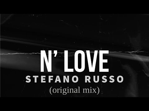 Stefano Russo | N’ Love (original mix)