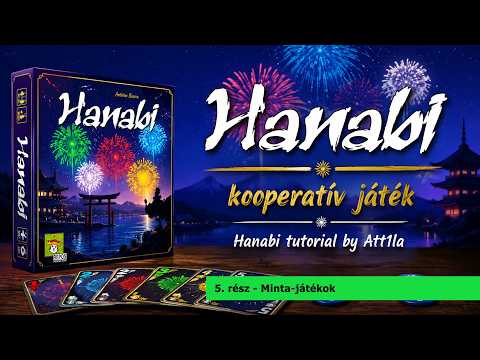Hanabi - 5. rész - Minta játékok - Att1la
