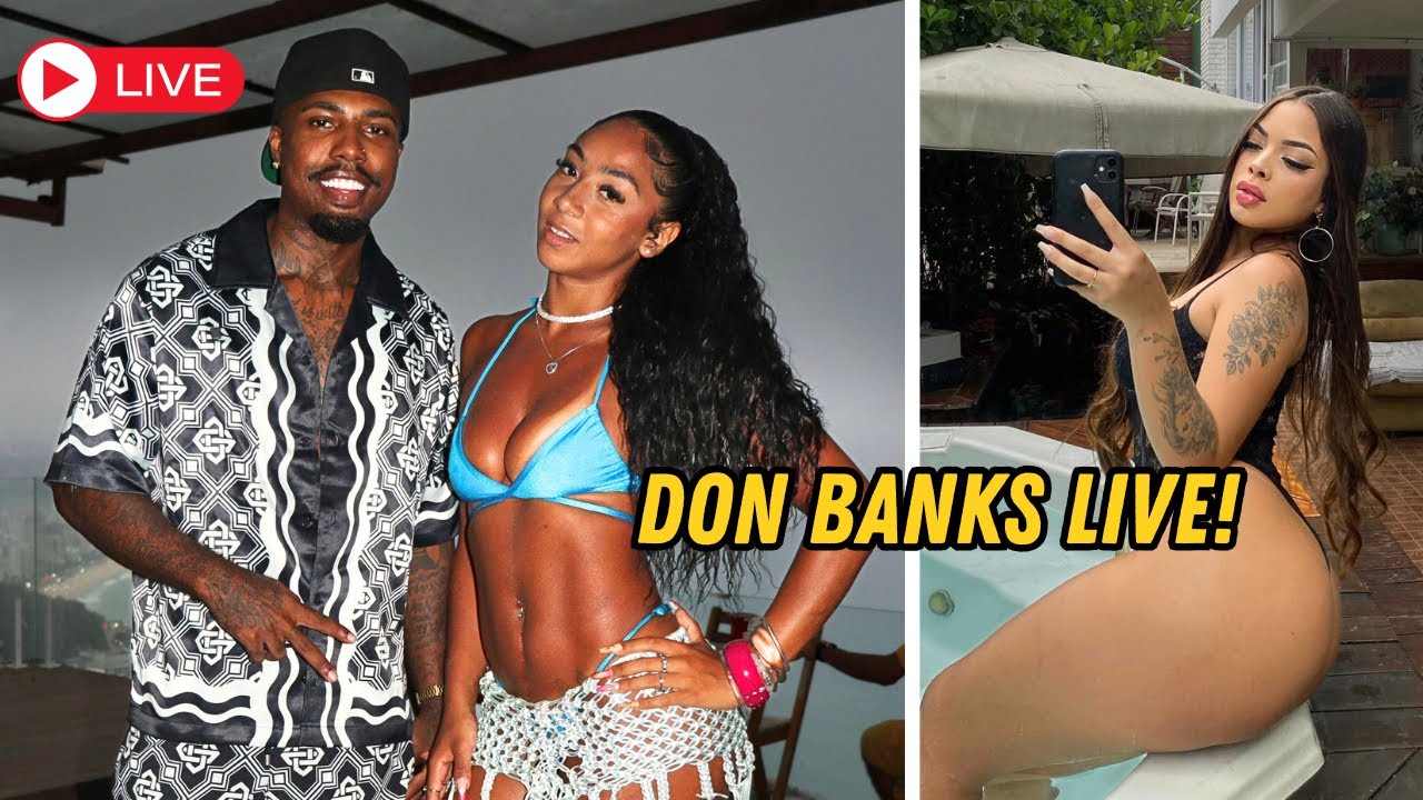 DON BANKS LIVE w/ Honey & My WIFEY Luiza!! 🇧🇷 PULL UPPP