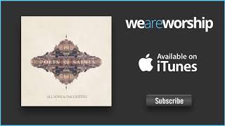 All Sons &amp; Daughters   Path of Sorrow