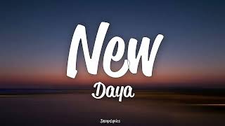 Daya - New (Lyrics)