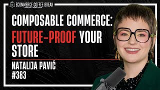 How to Future-Proof Your eCommerce Strategy with Composable Commerce