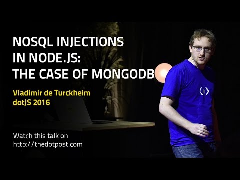 dotJS 2016 - Vladimir de Turckheim - NoSQL injections in Node.js: The case of MongoDB