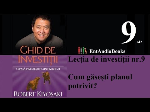 GHID DE INVESTIȚII de Robert T. Kiyosaki 🎧 [Audiobook] ▶ Capitolul 9
