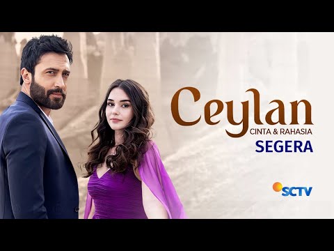 Nantikan kisah Ceylan: Cinta dan Rahasia SEGERA di SCTV!