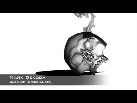Mark Dekoda - Bass Up (Original Mix)
