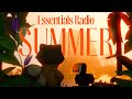Essentials Radio Chill Beats To Enjoy Summer To ️