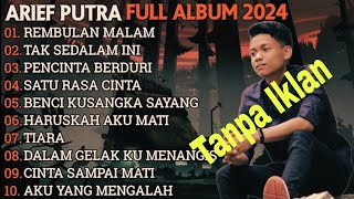 Download lagu ARIEF PUTRA FULL ALBUM TERBARU 2026 | REMBULAN MALAM🎵-TAK SEDALAM INI🎵-| TERPOPULER TANPA IKLAN mp3