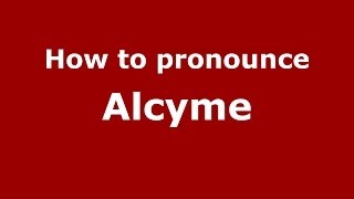 How to pronounce Alcyme