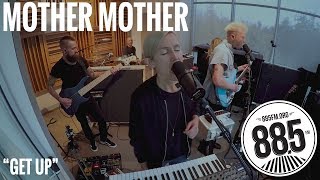 Mother Mother || Live @ 885FM || &quot;Get Up&quot;