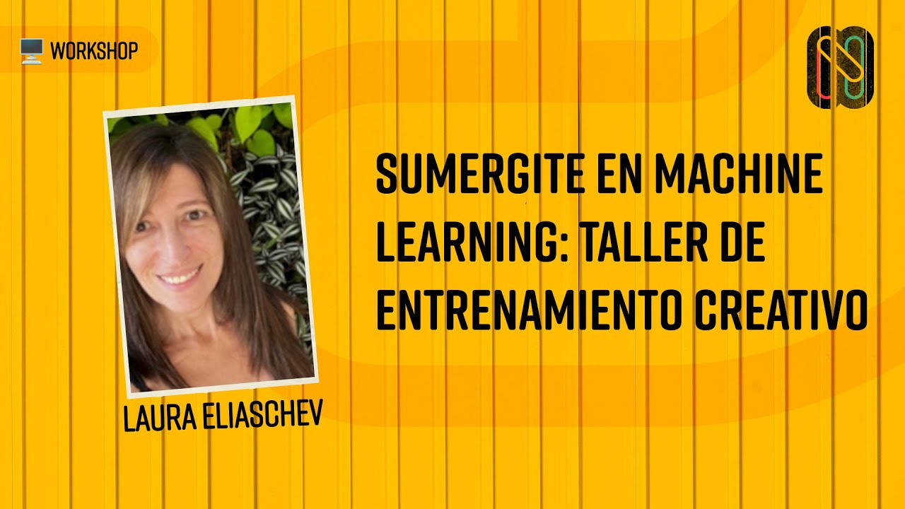 Sumergite en Machine Learning: Taller de Entrenamiento Creativo