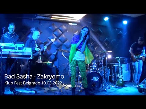 Bad Sasha - Zakryemo (Live in Klub Fest, Belgrade, 10.03.2022)