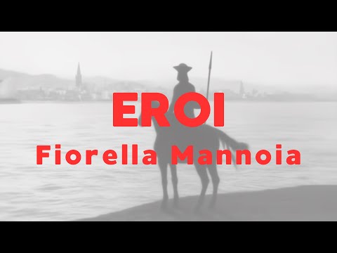Fiorella Mannoia- Eroi (testo)