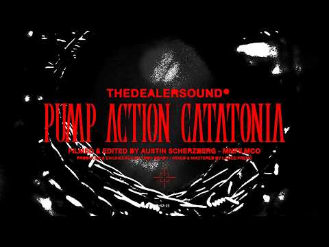 DEALER - PUMP ACTION CATATONIA (Official Music Video)