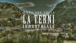 preview picture of video 'La Terni Industriale - #1'