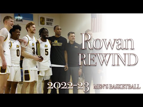 Rowan Rewind | 2022-23 Men's Basketball