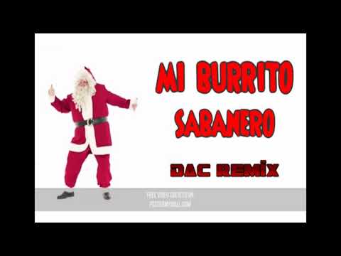burrito sabanero(DAC REMIX) - viilancicos