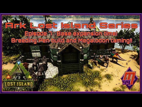 Ark Lost Island Series Ep 7: Base expansion time! Breeding Pen build and Megalodon taming!!
