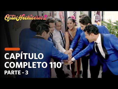 Ojitos Hechiceros 2 | Season 2 | Episode 110 - 3/5 | América Televisión