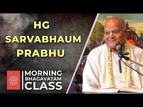 भक्त के लक्षण  || HG Sarvabhaum Prabhu || Śrīmad-Bhāgavatam 6.9.40