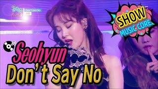 [HOT] SEOHYUN - Don&#39;t Say No, 서현 - Don&#39;t Say No, Show Music core 20170121