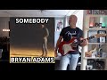 Bryan Adams - Somebody (Guitar Cover) Chords & Intro Solo