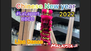 「LaLaportBBCC」Lion Dance 2022【eriマレーシア】