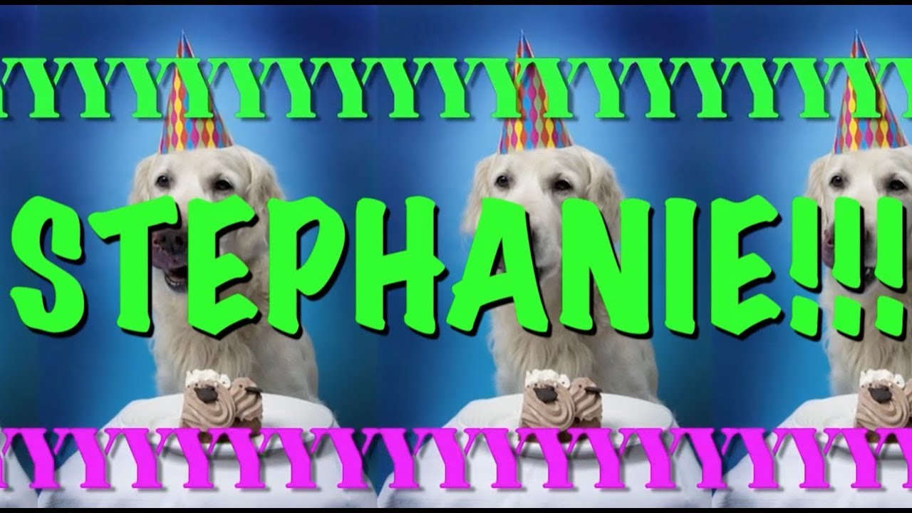 HAPPY BIRTHDAY STEPHANIE! - EPIC Happy Birthday Song